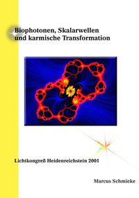 Vorderes Coverbild Biophotonen, Skalarwellen und karmische Transformation