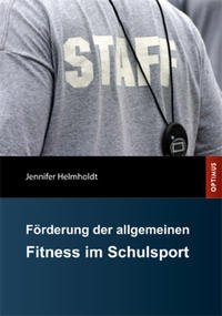 Vorderes Coverbild Förderung der allgemeinen Fitness im Schulsport
