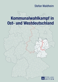Vorderes Coverbild Kommunalwahlkampf in Ost- und Westdeutschland