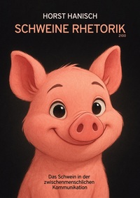 Vorderes Coverbild Schweine Rhetorik 2100