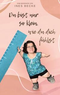 Vorderes Coverbild Du bist nur so klein, wie du dich fühlst