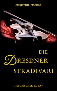 Vorderes Coverbild Die Dresdner Stradivari