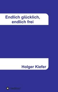 Vorderes Coverbild Endlich glücklich, endlich frei