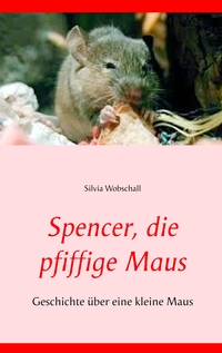 Vorderes Coverbild Spencer, die pfiffige Maus