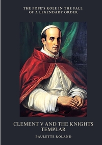 Vorderes Coverbild Clement V and the Knights Templar