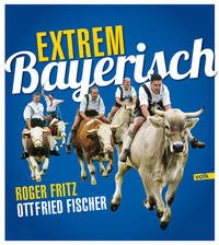 Vorderes Coverbild Extrem Bayerisch