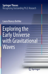 Vorderes Coverbild Exploring the Early Universe with Gravitational Waves