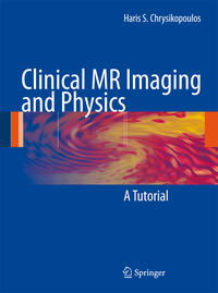 Vorderes Coverbild Clinical MR Imaging and Physics