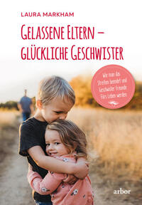 Vorderes Coverbild Gelassene Eltern – glückliche Geschwister