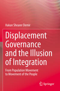 Vorderes Coverbild Displacement Governance and the Illusion of Integration