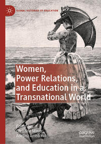 Vorderes Coverbild Women, Power Relations, and Education in a Transnational World
