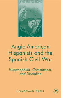 Vorderes Coverbild Anglo-American Hispanists and the Spanish Civil War