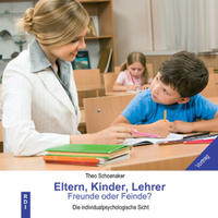 Vorderes Coverbild Eltern, Kinder, Lehrer - Freunde oder Feinde?