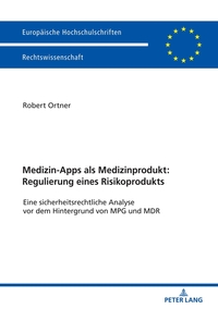 Vorderes Coverbild Medizin-Apps als Medizinprodukt: Regulierung eines Risikoprodukts