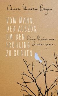 Vorderes Coverbild Vom Mann, der auszog, um den Frühling zu suchen
