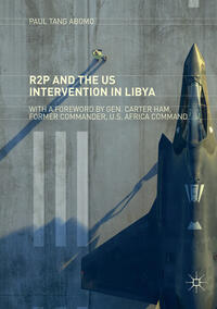 Vorderes Coverbild R2P and the US Intervention in Libya