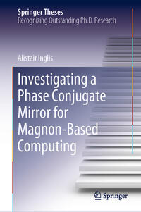 Vorderes Coverbild Investigating a Phase Conjugate Mirror for Magnon-Based Computing