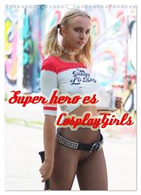 Vorderes Coverbild Superheroes Cosplay Girls (Wandkalender 2025 DIN A3 hoch), CALVENDO Monatskalender