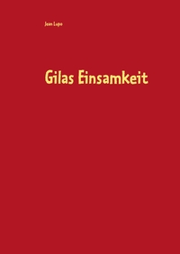 Vorderes Coverbild Gilas Einsamkeit