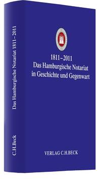 Vorderes Coverbild 1811-2011 Das Hamburgische Notariat in Geschichte und Gegenwart