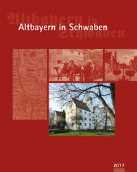 Vorderes Coverbild Altbayern in Schwaben 2017