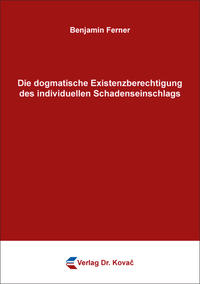 Vorderes Coverbild Die dogmatische Existenzberechtigung des individuellen Schadenseinschlags