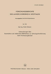 Vorderes Coverbild Untersuchungen über konstruktive und elektrische Maßnahmen zur Schwingzeitverkürzung beim Vermessungskreisel