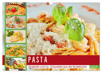 Vorderes Coverbild Pasta. Spaghetti und Co.: Exquisites aus der Nudelküche (Wandkalender 2025 DIN A3 quer), CALVENDO Monatskalender