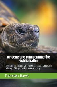 Vorderes Coverbild Griechische Landschildkröte richtig halten