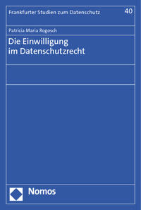 Vorderes Coverbild Die Einwilligung im Datenschutzrecht