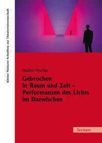 Vorderes Coverbild Gebrochen in Raum und Zeit - Performanzen des Lichts im Dazwischen