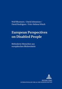 Vorderes Coverbild European Perspectives on Disabled People- Behinderte Menschen aus europäischen Blickwinkeln