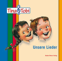 Vorderes Coverbild Musikalische Früherziehung - Musikschulprogramm "Tina & Tobi" / Musikalische Früherziehung - Musikschulprogramm "Tina & Tobi", Audio-CD "Unsere Lieder" 1-4