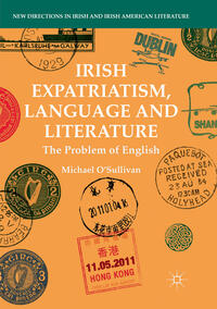 Vorderes Coverbild Irish Expatriatism, Language and Literature
