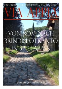 Vorderes Coverbild Via Appia von Rom nach Brindisi/Otranto in 32 Etappen