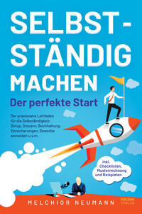 Vorderes Coverbild Selbstständig machen - Der perfekte Start