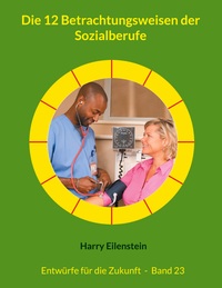 Vorderes Coverbild Die 12 Betrachtungsweisen der Sozialberufe