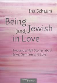 Vorderes Coverbild Being Jewish (and) in Love