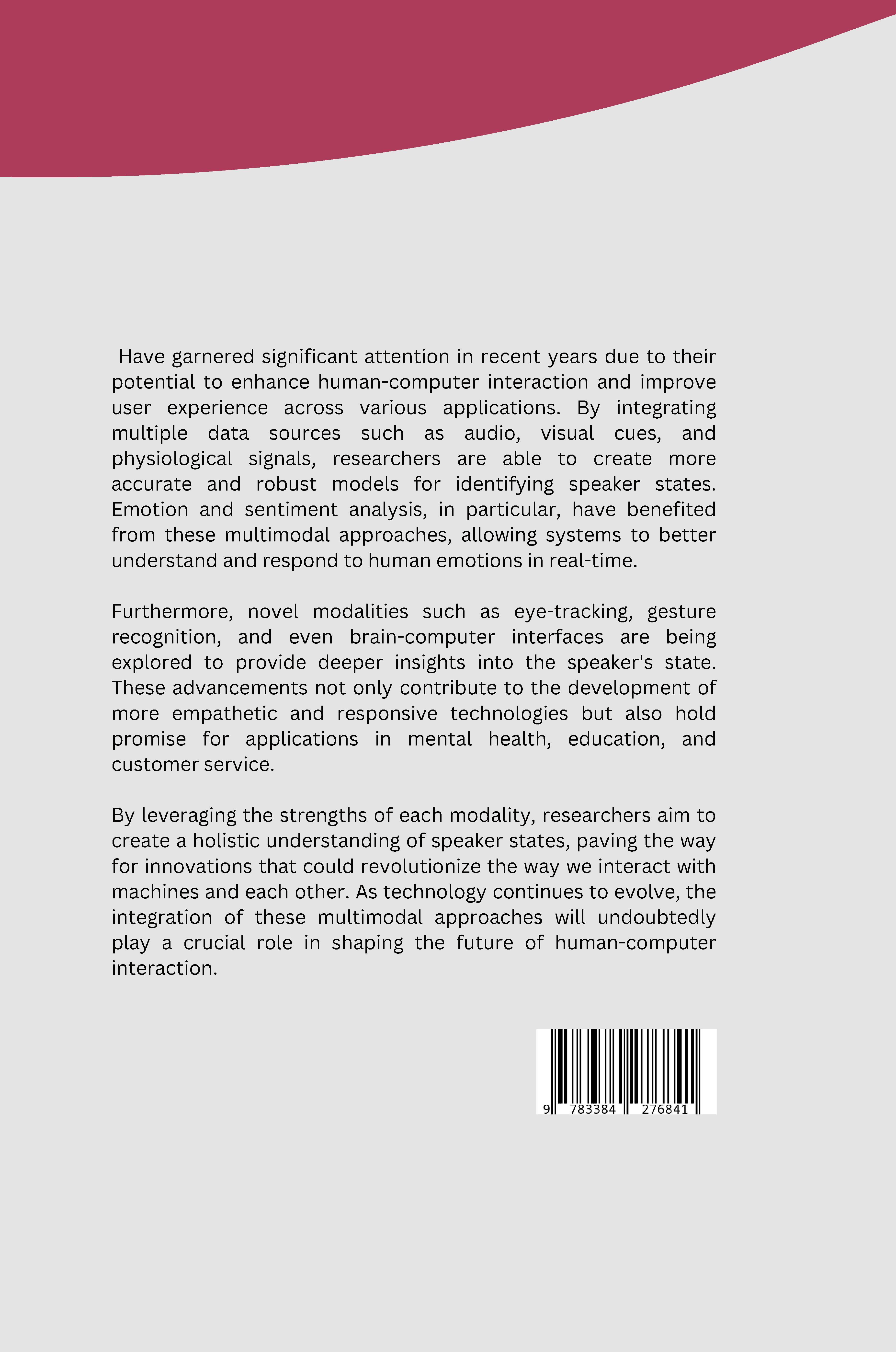Rückseitencover Multimodal Approaches to Speaker State Identification: Emotion, Sentiment, and Novel Modalities