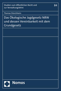 Vorderes Coverbild Das Ökologische Jagdgesetz NRW und dessen Vereinbarkeit mit dem Grundgesetz