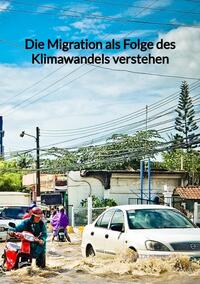 Vorderes Coverbild Die Migration als Folge des Klimawandels verstehen