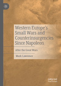 Vorderes Coverbild Western Europe’s Small Wars and Counterinsurgencies Since Napoleon