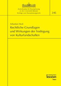 Vorderes Coverbild Rechtliche Grundlagen und Wirkungen der Festlegung von Kulturlandschaften