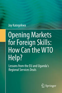 Vorderes Coverbild Opening Markets for Foreign Skills: How Can the WTO Help?