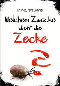 Vorderes Coverbild Welchem Zwecke dient die Zecke?