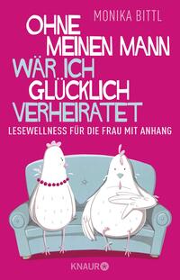 Vorderes Coverbild Ohne meinen Mann wär ich glücklich verheiratet