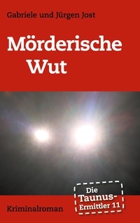 Vorderes Coverbild Die Taunus-Ermittler Band 11 - Mörderische Wut