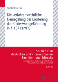 Vorderes Coverbild Die verfahrensrechtliche Neuregelung der Erörterung der Kindeswohlgefährdung in § 157 FamFG