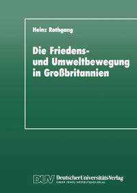 Vorderes Coverbild Die Friedens- und Umweltbewegung in Großbritannien
