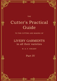 Vorderes Coverbild The Cutter's Practical Guide, Part 4